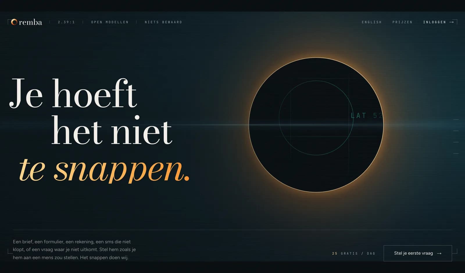 Startpagina van Oremba Chat: een donkere hero met de kop 'Je hoeft het niet te snappen.' in oranje cursief, een grote zwarte cirkel met een gloeiende oranje rand als een zonsverduistering, en de knop 'Stel je eerste vraag'.
